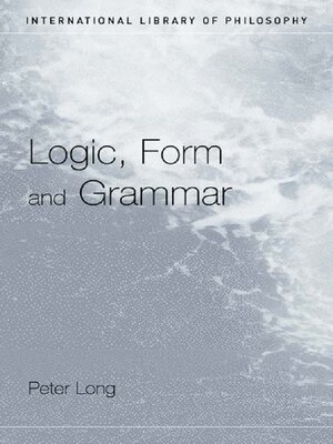 cover image of Logic, Form and Grammar